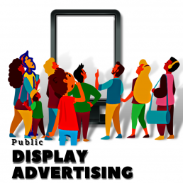 Public Display Advertising
